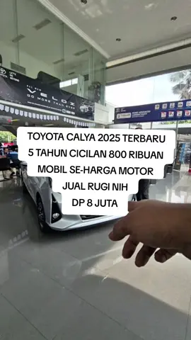 TOYOTA CALYA 2025 TERBARU CICILAN 800 RIBU #calya #toyotacalya #mobilbekas #fyp #fujian #mobilmurah #jualmobil 