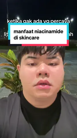 bisa buat apa aja sih si niacinamide ? - mencerahkan kulit & masalah pigmentasi  - ngurangin kemerahan di muka, skin barrier yg rusak, atau lagi iritasi, bahkan rosacea - klo ada kemerahan di jerawat juga bisa  - masalah garis halus di muka bisa juga  - minyak berlebih juga bisa  #skincare #skincaretips #skincareroutine #skincarehack #niacinamide 