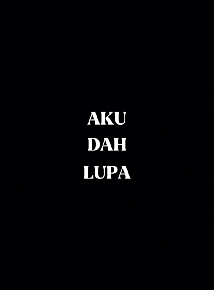 lirik aku dah lupa tak ingat lagi 🎶  #lirik #mentahanliriklagu #mentahanlirik #lyrics #liriklagu #akudahlupa #templatelirik #foryou #fyp #foryoupage #trending 