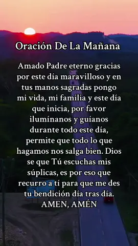 #oraciondelamañana🙏🌅💯✨ #oracionespoderosas✨🙏❤️ #oraciondeldia🙏🙏🧎🧎📖🙌 #felizdia❤️atodos 