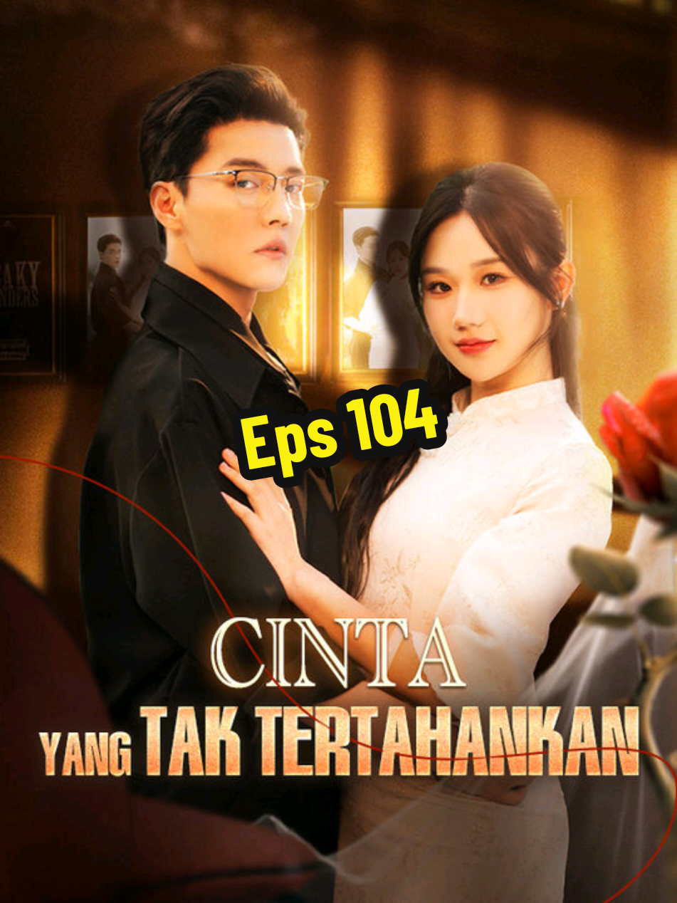 Episode 104 #dramashort #shortmovie #shortfilm #DramaFantasi #CeritaCintaUnik #FilmPendekCina #SeriesTikTok #DramaChina #KisahRomantis #FYP #Untukmu #ViralDiTikTok