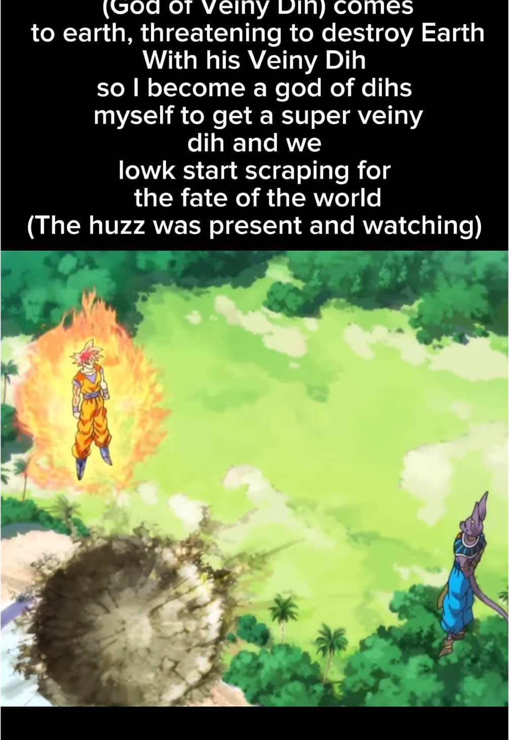 #relatable #real #trending #foryou #fyp #fypシ #fypage #trend #fypシ゚viral #dragonballz #dragonballsuper #goku #songoku #dih #veiny #veinydihh #beerusvsgoku #beerus #supersaiyan #fortniteclips 