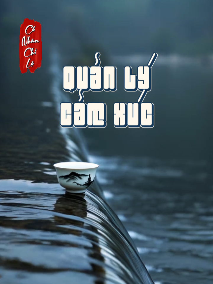 Quản lý cảm xúc thực sự không phải là giữ cho cảm xúc ổn định, mà là tự do cảm xúc... #conhanchilo #khaisáng #quanlycamxuc #camxuc