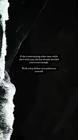 If she's entertaining other men while she's with you, she has already decided you're not enough. Walk away before you embarrass yourself. #tipsformen #adviceforguys #relationshiptips #datingadvice #couplestiktok 