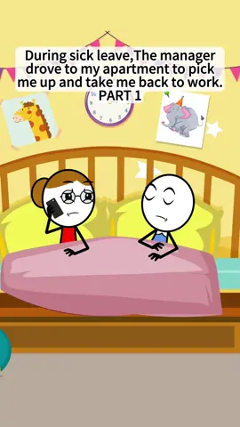 [Part 1]:During sick leave,The manager drove to my apartment to pick me up and take me back to work.@Faithb6770 #work #sickleave #manager #managersbelike #working #worklife #animation #viral #usa 
