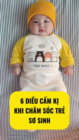 6 điều cấm kỵ khi chăm sóc trẻ sơ sinh  #lamchame #embedethuong #suckhoe #chamconkhoahoc #baby 