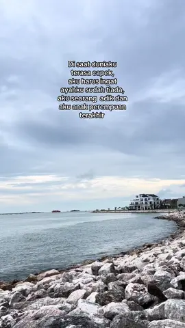 Jadi anak yatim + anak perempuan terakhir gak boleh capek ya 🥀❤️‍🩹😍