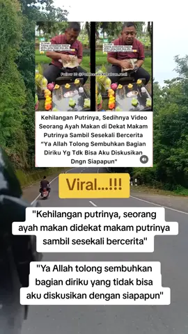 #beritaviral #terbaru #hariini #popular #ayahhebat #ayahmakandidekatmakamanak #seoarangayah #ayahkehilangananaknya😭 #ayahkehilangananak #anakmeninggal #viral #virall #fyp #fypage 