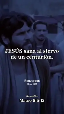 JESUS sana al siervo de un centurión. #Recuerdos #creoenDios #jesus #Dios #evangelio #fe #jesuselbuenpastor #jovenescristianos #creer 