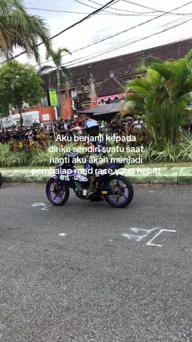 ingat itu kata” anak#roadrace #buleleng #roadracebulelengcup #fyp 