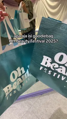 nih buat yg kepo isi goodie bag oh beauty fest di Blok M 👀🎀 #ohbeauty #ohbeautyfestival2025 #goodiebag #beautyevent #blokm #fyp 