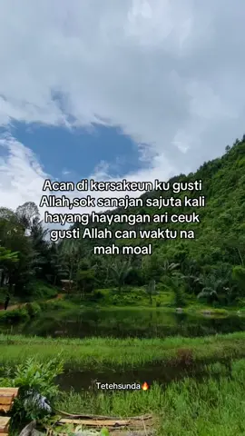 Nanaon ge aya waktuna#4u #masukberanda #tetehsunda🔥 #fypシ゚viral #fyp 