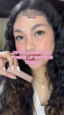 @Detail Cosmetics power lip matte in TEDDY!🤎✨ #detailcosmetics  #detailcosmeticscultclassic #detailcosmeticspowerlipmatte #detailcosmeticsclaypen #detailcosmeticspowerlipteddy #detailcosmeticskissproof #detailcosmeticslipleisure #detailcosmeticsglassstain #detailcosmeticsblushon #detailcosmeticscafecollection #detailcosmeticsflamingoblush . . . . . . . . . . detail cosmetics cult classic detail cosmetics power lip matte detail cosmetics clay pen detail cosmetics power lip chantilly detail cosmetics kissproof detail cosmetics lip leisure detail cosmetics glass stain detail cosmetics blush on detail cosmetics cafe collection detail cosmetics flamingo blush