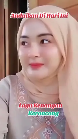 Andaikan Di Hari Ini #lagu #kenangan #nostalgia #keroncong #hiburan #pemandangan #fypシ゚viral #@ok lah mas bro #CapCut 