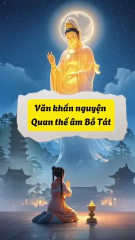 Dưới đây là bài khấn nguyện Quan Âm Bồ Tát mà bạn có thể sử dụng khi cầu xin bình an, sức khỏe, trí tuệ hoặc sự che chở: --- Nam mô Đại Từ Đại Bi Quán Thế Âm Bồ Tát! Con xin thành tâm đảnh lễ mười phương chư Phật, chư Bồ Tát, chư Hiền Thánh Tăng. Con tên là [tên của bạn], hôm nay thành tâm hướng về Quan Âm Bồ Tát, nguyện xin Ngài từ bi gia hộ. Nguyện cho ánh sáng từ bi của Bồ Tát soi rọi tâm con, giúp con biết yêu thương, nhẫn nại, và mở lòng với chúng sinh. Nguyện cho con và gia đình được bình an, sức khỏe dồi dào, tránh mọi tai ương, nghiệp chướng. Nguyện cho tâm con được sáng suốt, tránh xa tham – sân – si, sống thuận theo đạo lý và gieo nhân thiện lành. Nguyện cho thế giới an vui, chúng sinh bớt khổ, ai ai cũng được che chở dưới sự từ bi của Ngài. Nếu con có điều gì thiếu sót, kính xin Bồ Tát đại từ đại bi tha thứ và dẫn dắt con trên con đường chính đạo. Nam mô Đại Từ Đại Bi Quán Thế Âm Bồ Tát! (3 lần)#video #loiphatday #vankhan 