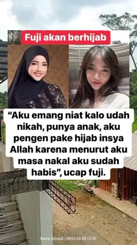FUJI Akan Berhijab...🤫  #infoartishariini #aisarkhaled #fujifujian#beritaterkini  #beritaartisterkinidanterbaruhariini #beritaartisterbaruhariinidiindonesia #infoartis #selebgram #selebtiktok #selebritis 