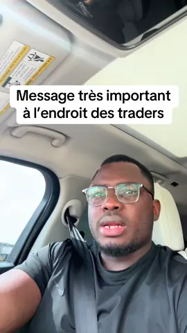 Message très important à l’endroit des traders
