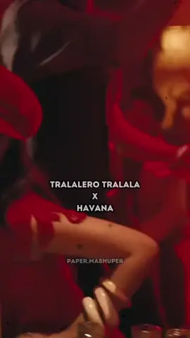Havana X Tralalera Tralala #havana #camillacabello #tralalerotralala #мэшап #foryoupage 