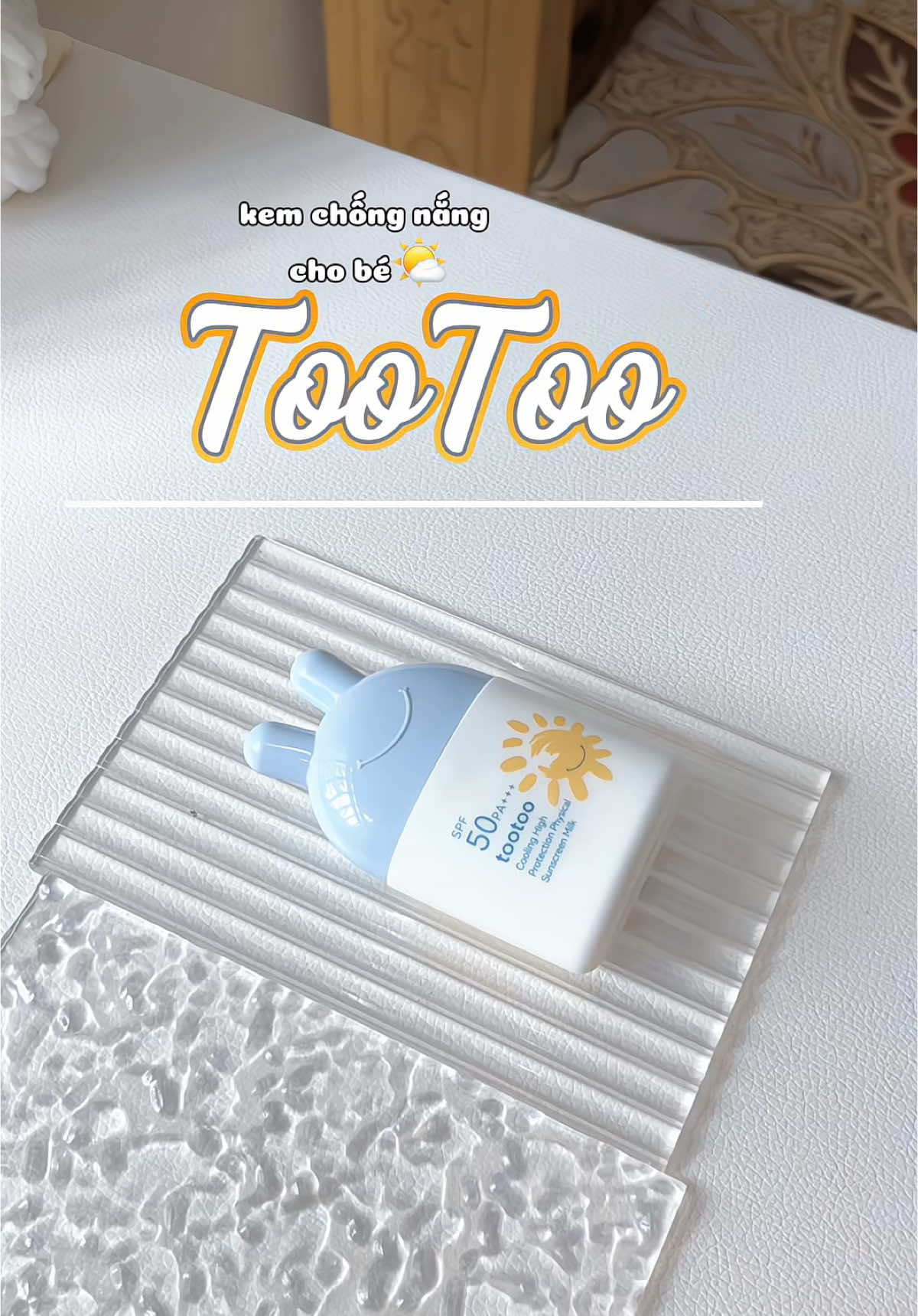 #tootoo #kemchongnang #kemchongnangtootoo #kemchongnangchobe #tootoocare #chongnangchobe #mẹvàbé #skincare #goclamdep #unboxing #hoang_anh166 