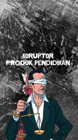 Korupsi tidak dimulai dari kantor pemerintahan. Ia berakar di sistem pendidikan yang membusuk.  #koruptor #pendidikan #fyp 