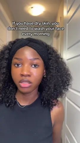 You still need to wash your face daily! Dirt and buildup don’t take a day off.
