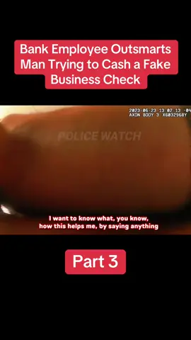 Bank Employee Outsmarts Man Trying to Cash a Fake Business Check | Part 3 #cops #copsoftiktok #copstiktok 