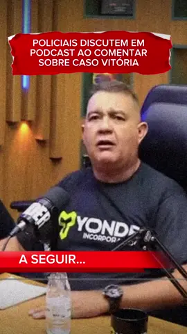 POLICIAIS DISCUTEM CASO VITÓRIA  #casovitoria #vitoriasouza #viralvideos #crime #fyp #cortespodcast #podcastpolicial 