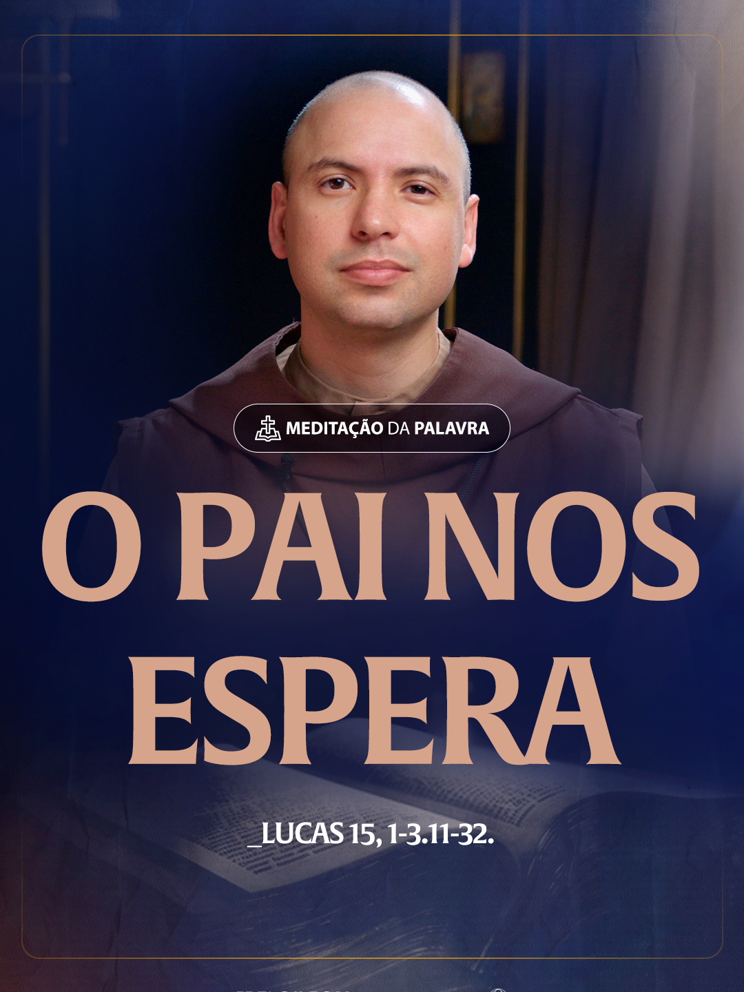 O Pai nos espera | (Lucas 15, 1-3.11-32) #2292  #freigilson #meditacaodapalavra #homilia #pregacao