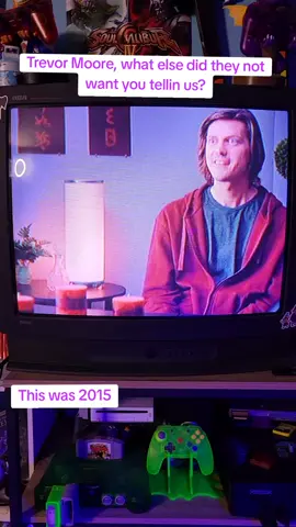 rest in peace Trevor Moore, you will be missed