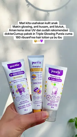 Skincare anak aktif#purela #skincarebayi #skincareanak #sunscreenviral 