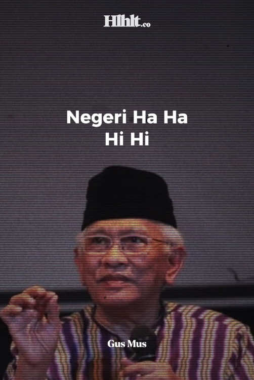 puisi gus mus - negeri ha ha hi hi #gusmus #puisi 