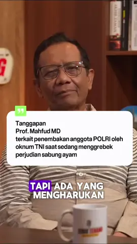 tanggapan Mahfud MD terkait gugurnya 3 polisi oleh oknum anggota TNI saat sedang menggrebek perjudian Sabung Ayam di Lampung #polri  #polisiindonesia #polriuntukmasyarakat #PengungkapanKasus #OperasiPolisi #Kriminalitas #PenembakanPolri  #OknumTNI  #TragediPenembakan  #PolriVsTNI  #KasusPenembakan  #PenggerebekanSabungAyam  #HukumHarusTegas  #KeadilanUntukPolri  #InvestigasiPenembakan  #AparatHarusProfesional  #StopBrutalitas  #SinergitasTNIPolri  #KeamananNegara  #JanganMainHakimSendiri  #UsutTuntas 