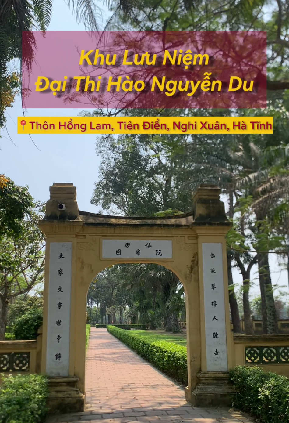 Khu Lưu Niệm Đại Thi Hào Nguyễn Du 📍Thôn Hồng Lam, Tiên Điền , Nghi Xuân , Hà Tĩnh #nguyendu #nghixuan #hatinh #luonnhieunhatvinh 