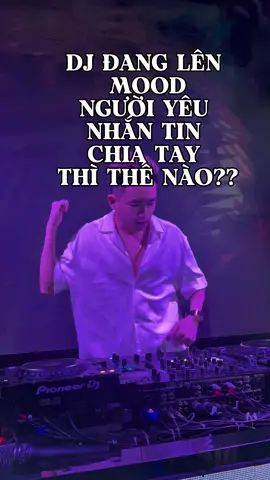 DJ bị tụt mood#buogsproducer #haihuoc #haihuocvuinhon #viraltiktok #xuhuongtiktok2025 #trending #chiasekinhnghiem 