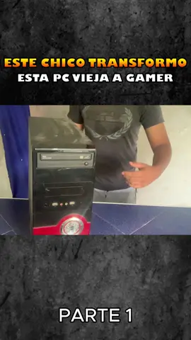 Este chico mejoró pc vieja a gamer 😱 #gaming #pcgaming #youtubers #pc #pcgamer 