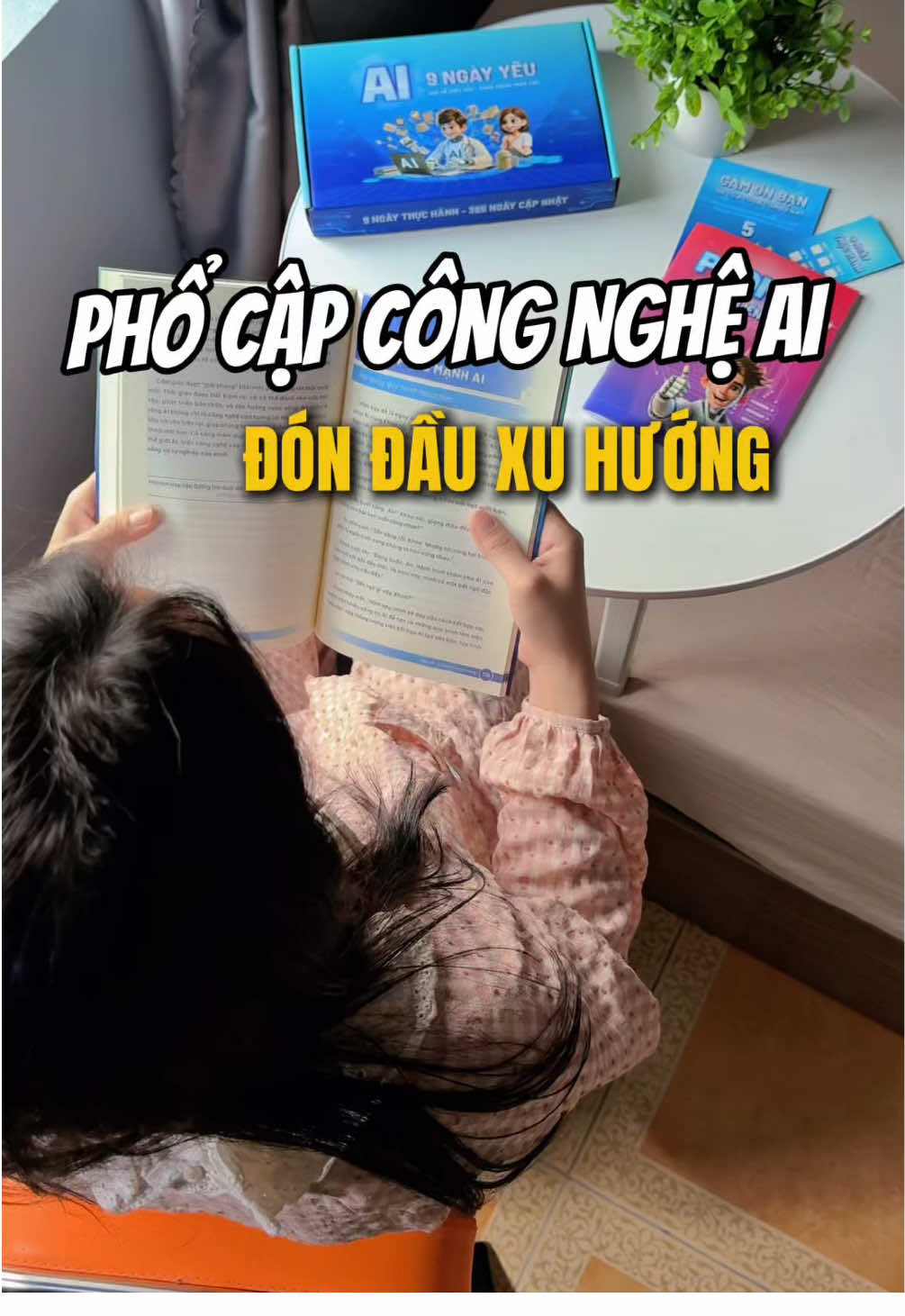 AI 9 Ngày Yêu . Phổ cập công nghệ đón đầu xu hướng #ai9ngayyeu #sach #congnghe #huongdantiktok #dieuxaykenh 