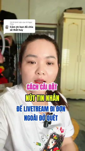 Trả lời @Võ Ngọc Thúy cài nút tin nhắn để livetream đi đơn ngoài đỡ bị quét #tranbetrang #tiepthilienket #affiliate #kinhdoanhonline #kiemtientiktok 