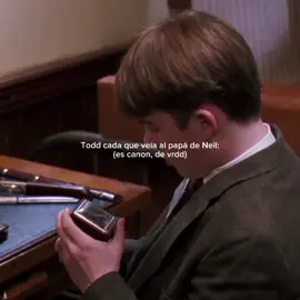 Todd suddenly jumped up and pounded the walls with his fists.
 “Next time I see Neil’s father I’m gonna smash him. I don’t
 care what happens to me!“ pruebita para mostrar k es canon del libro #fyppppppppppppppppppppppp #parati #viral_video #tiktok #deadpoetssociety #deadpoetssocietyedit #lasociedaddelospoetasmuertosedit #toddanderson #toddandersonedit 