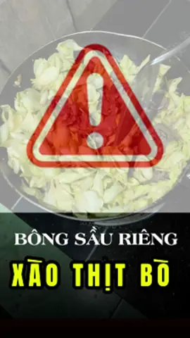 [CẢNH BÁO]- BÔNG SẦU RIÊNG XÀO THỊT BÒ! #bongsaurieng #goihoasaurieng #saurieng #treding #monla #hottrend