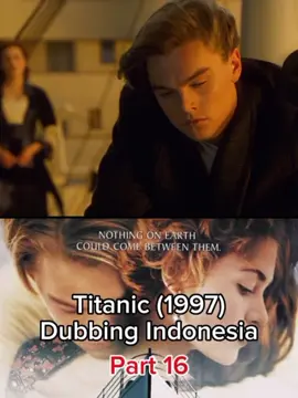 Titanic (1997) Dubbing Indonesia #titanic #titanicmovie #film #filmbahasaindonesia 