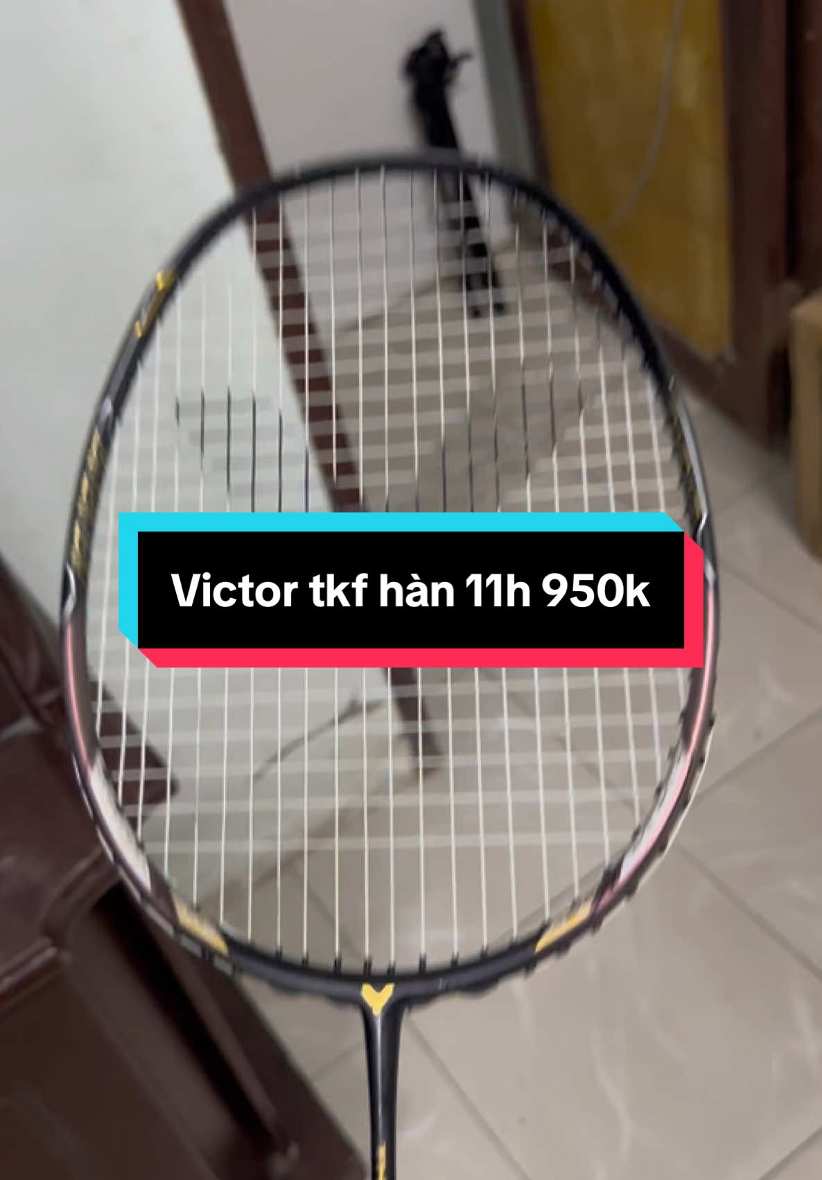 Victor tkf 4u hàn 11h cước 65ti 11kg giá 950k #caulong #badminton #caulongvietnam #xhhhhhhhhhhhhhhhhhhhhhhh #votcaulong 