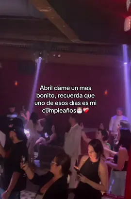Abril dame un mes bonito, recuerda que uno de esos días es mi cumpleañoS