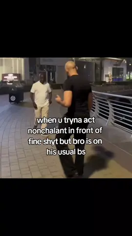 #fyp #viral #real #fypシ #relatable #xybca #bro #nonchalant #fineshyt #nutz98 