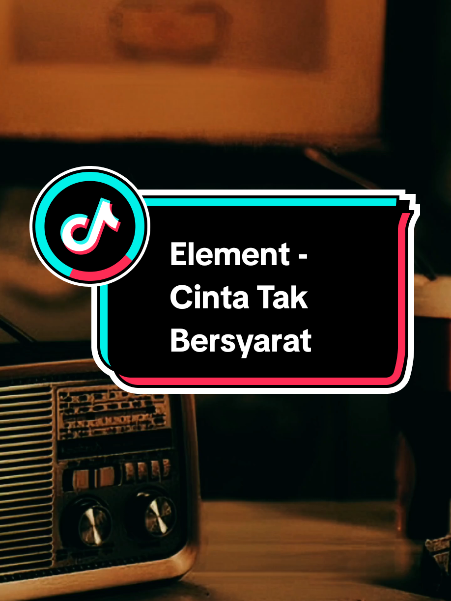 Bagian 1379 | Cinta tak bersyarat - Element ‧ 2005 #liriklagu #lagu2000an #lagunostalgia #musiklawas #vibesstory #fyp #element #cintatakbersyarat 