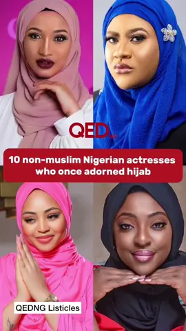 10 non-muslim Nigerian actresses who once adorned hijab. Who do you think stands out?  #qedng #Ramadan #hijab #nonmuslim #nigeriancelebrities #muslimcelebrity #explorepage #qednglisticles