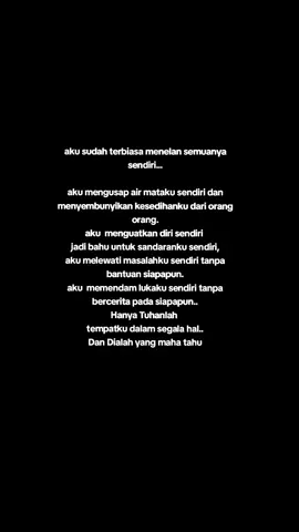 apapun selalu sendiri😌 #sadstory #sadvibes #fyp #fypage #quotes #SelfCare #katakatamotivasi #kisahkehidupan #kesedihan #tangisan #tiktokviral #videoviral #katakata 
