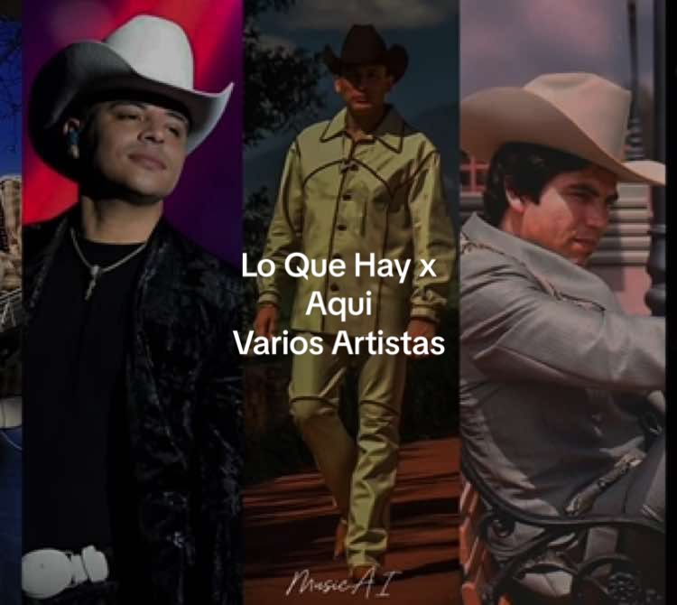 Lo Que Hay x Aqui - Varios Artistas IA #arielcamacho #grupofirme #valentinelizalde #chalinosanchez #juniorh #lareceta #relsb #cover #corridos #ia #musicai #variosartistas #paratii