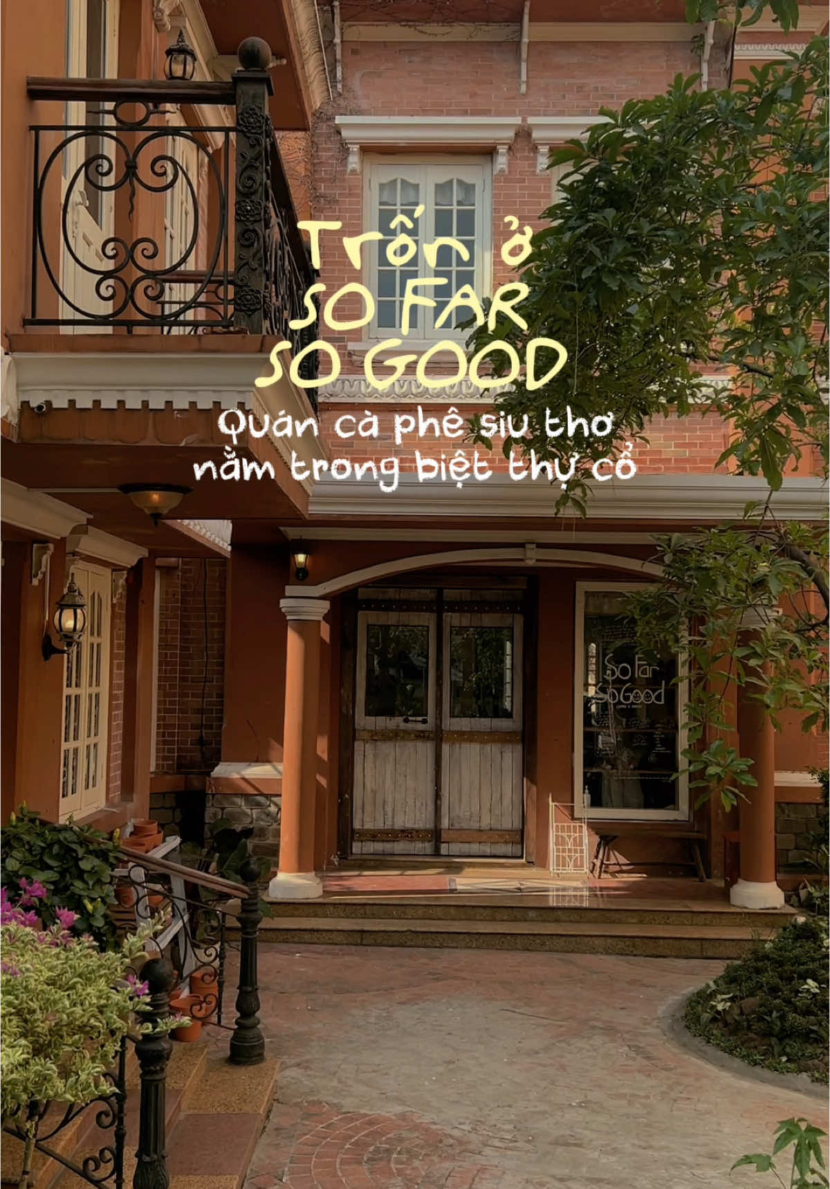 So Far So Good - một quán cafe siu thơ mới toanh nằm trong biệt thự cổ siu đẹp ở Bình Thạnh, không gian tựa như truyện cổ tích, góc nào cũng thơ. #sofarsogood #cafesaigon #reviewcafe #quancafedep #cafeviewdep #cafebietthu #cafecotich #xuhuong #fypツ 