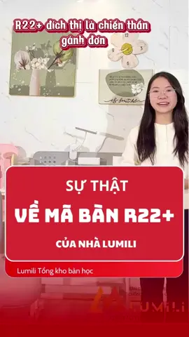 Sự thật về mã bàn R22+ của nhà LUMILI. #banhocsinh #banghethongminh #banghe #chongcan #chonggulung #tongkhobanhoc #lumili 