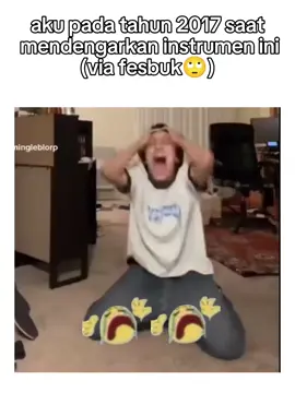 langsung ngebayangin hal paling sedih😭 #2017 #instrumental #nostalgia #relate #real #meme #facebookmemes #foryou #fyipi #xxybca #ff 